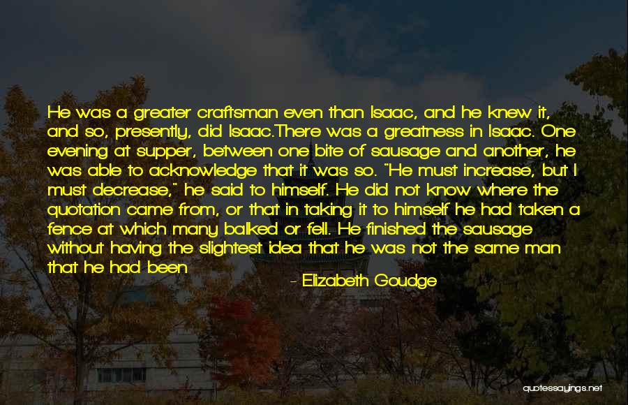 Having A Job Quotes By Elizabeth Goudge Having A Job Quotes By Elizabeth Goudge