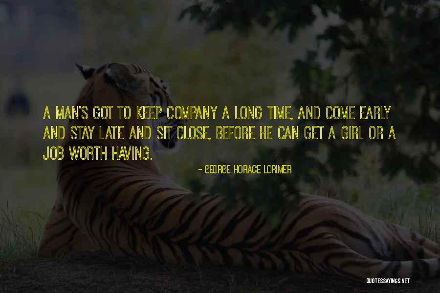 Having A Job Quotes By George Horace Lorimer Having A Job Quotes By George Horace Lorimer