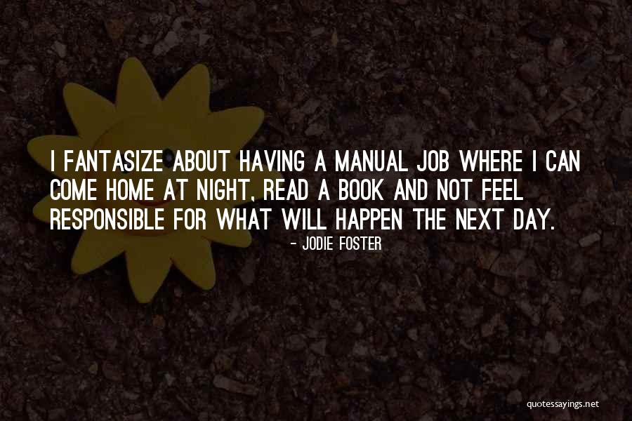 Having A Job Quotes By Jodie Foster Having A Job Quotes By Jodie Foster