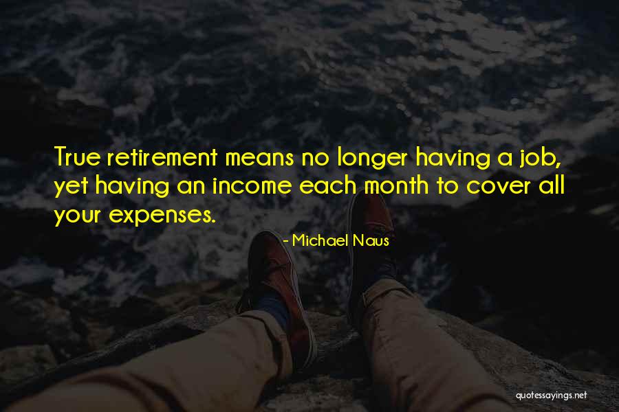 Having A Job Quotes By Michael Naus Having A Job Quotes By Michael Naus