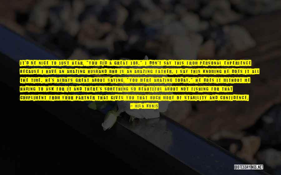 Having A Job Quotes By Mila Kunis Having A Job Quotes By Mila Kunis