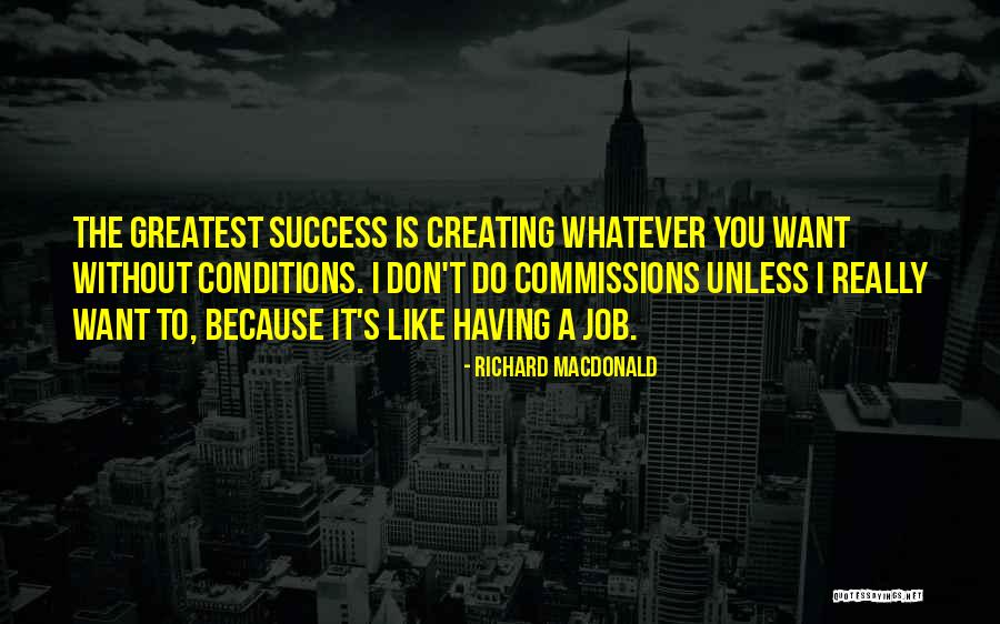Having A Job Quotes By Richard MacDonald Having A Job Quotes By Richard MacDonald