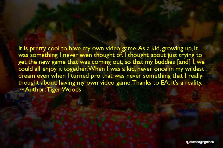 Having A Kid Quotes By Tiger Woods
