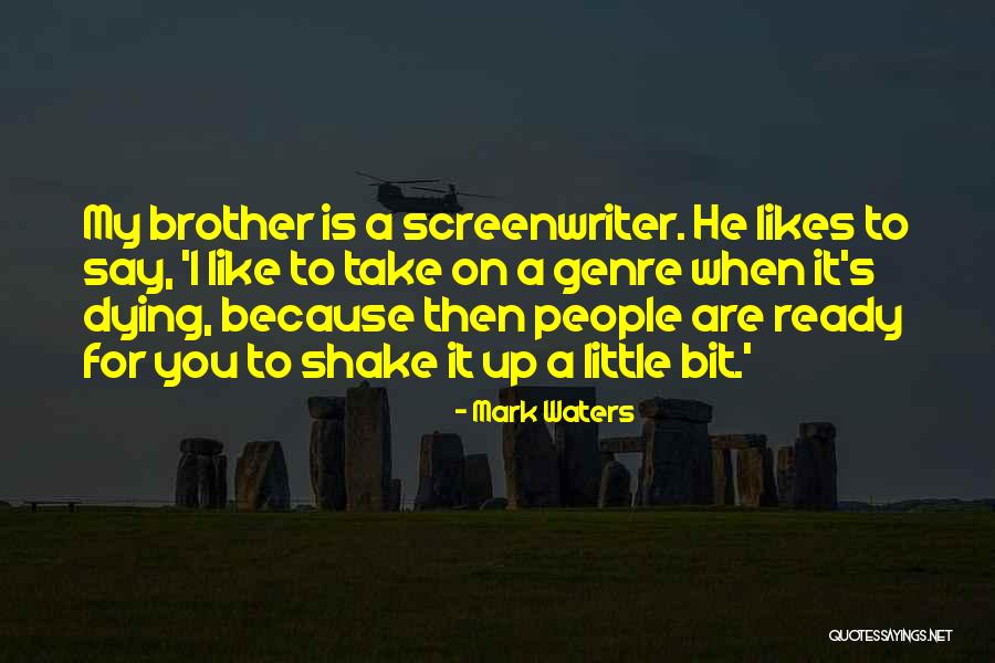 Having A Little Brother Quotes By Mark Waters Having A Little Brother Quotes By Mark Waters