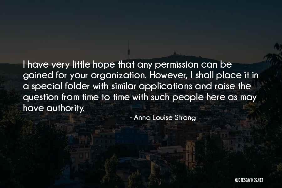 Having A Little Hope Quotes By Anna Louise Strong