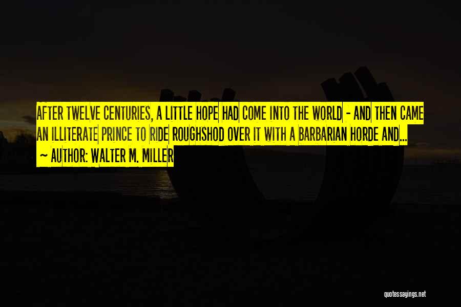 Having A Little Hope Quotes By Walter M. Miller