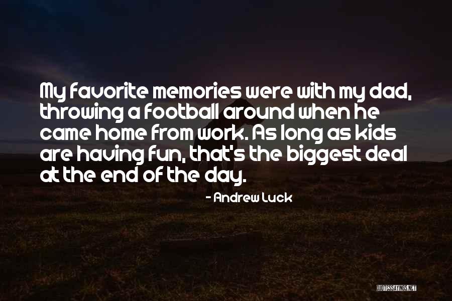 Having A Long Day At Work Quotes By Andrew Luck