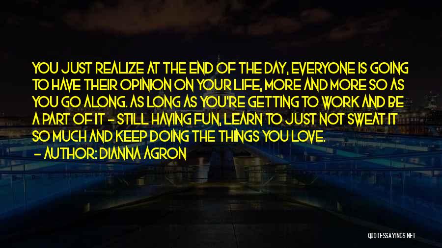 Having A Long Day At Work Quotes By Dianna Agron