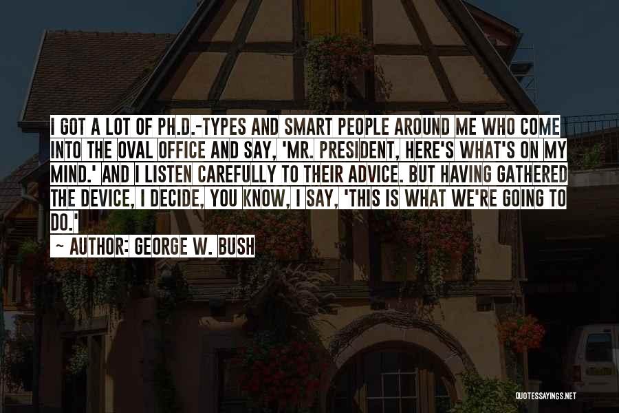 Having A Lot Going On Quotes By George W. Bush