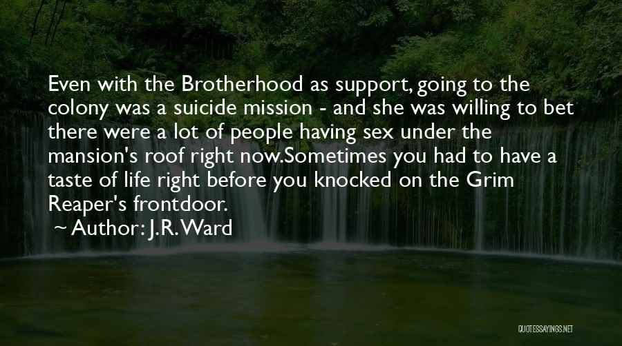 Having A Lot Going On Quotes By J.R. Ward