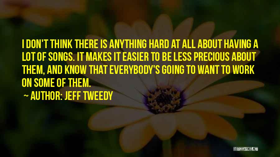 Having A Lot Going On Quotes By Jeff Tweedy