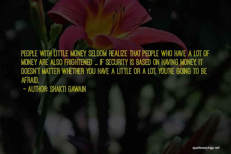 Having A Lot Going On Quotes By Shakti Gawain