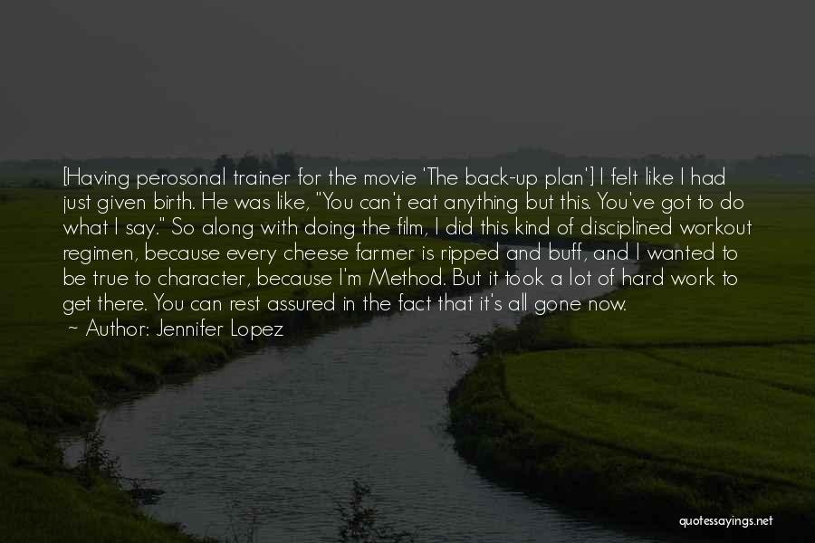 Having A Lot Of Work To Do Quotes By Jennifer Lopez