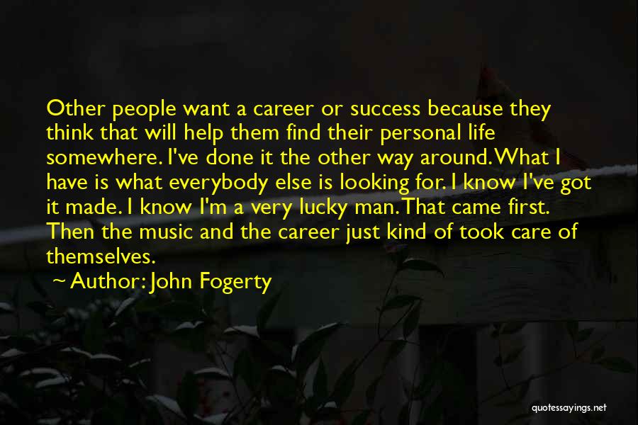 Having A Lucky Life Quotes By John Fogerty