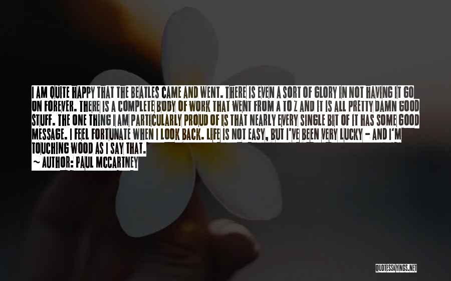 Having A Lucky Life Quotes By Paul McCartney