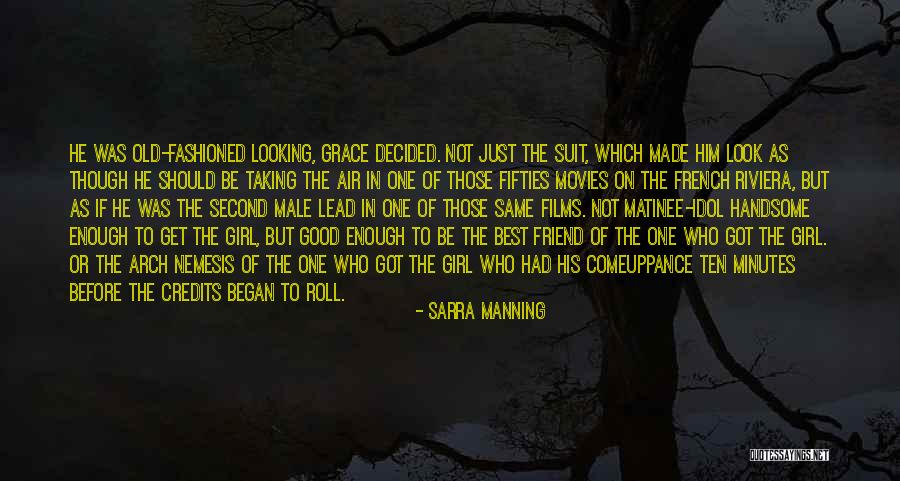Having A Male Best Friend Quotes By Sarra Manning Having A Male Best Friend Quotes By Sarra Manning