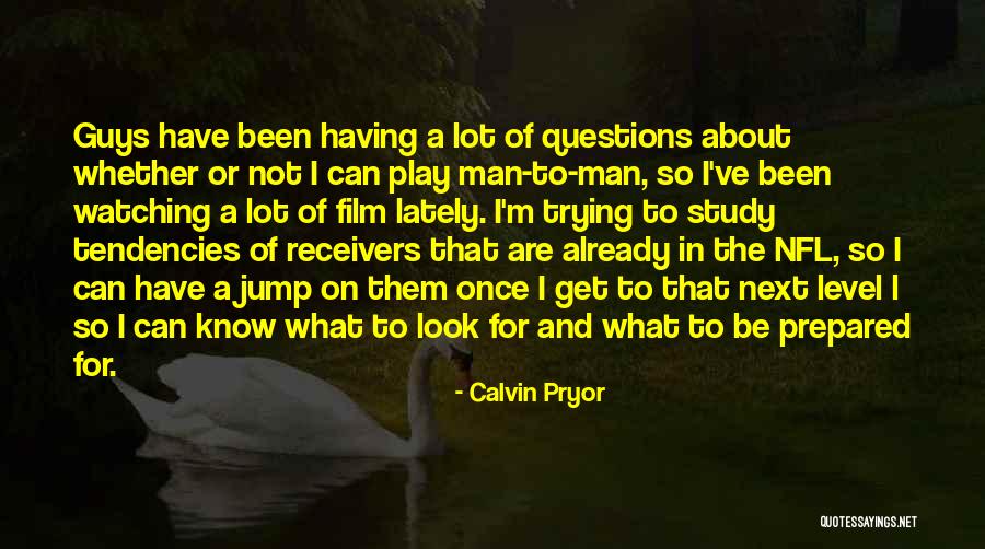 Having A Man Quotes By Calvin Pryor Having A Man Quotes By Calvin Pryor