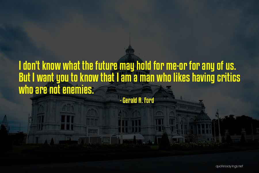 Having A Man Quotes By Gerald R. Ford