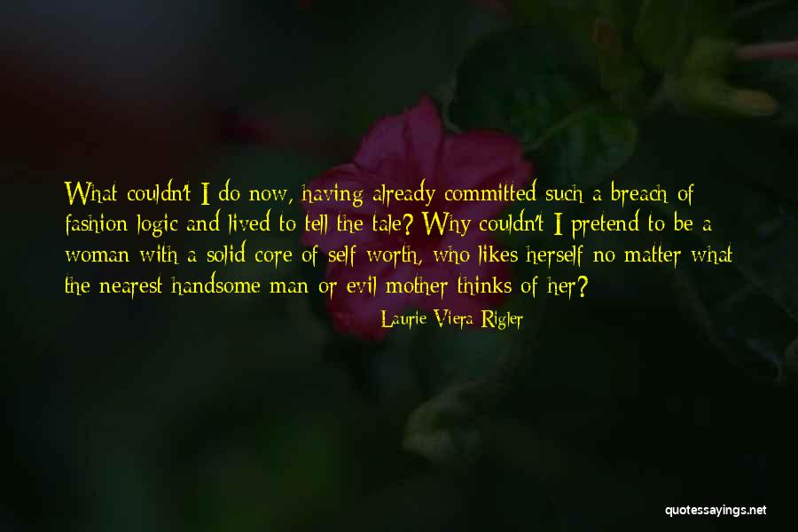 Having A Man Quotes By Laurie Viera Rigler Having A Man Quotes By Laurie Viera Rigler