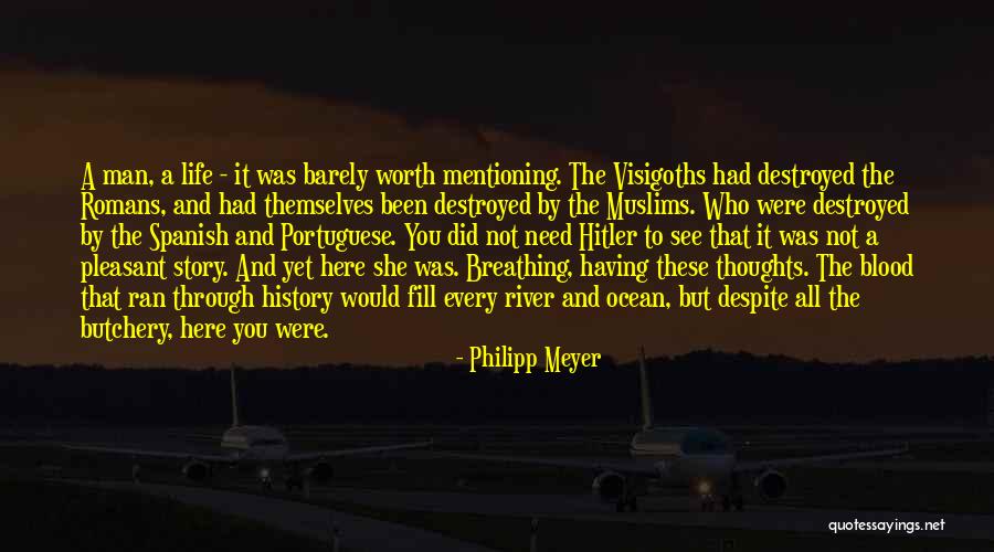 Having A Man Quotes By Philipp Meyer