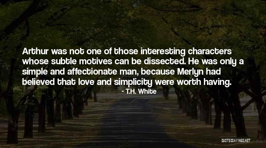 Having A Man Quotes By T.H. White