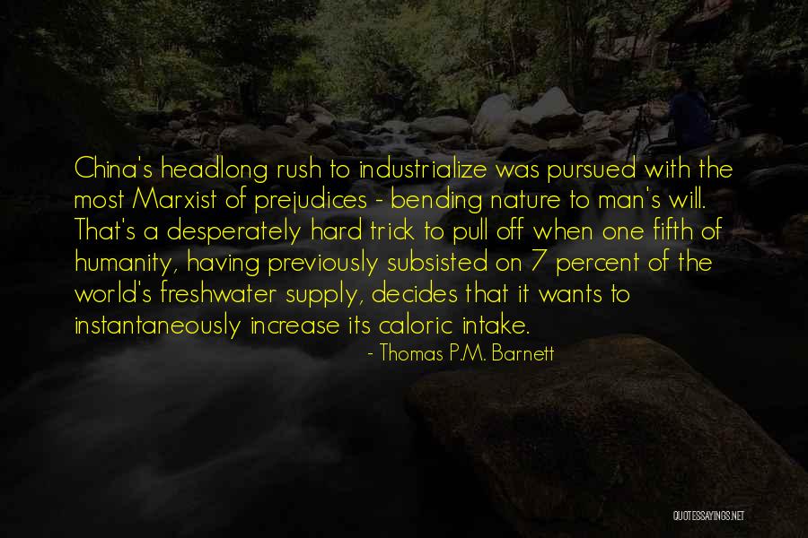 Having A Man Quotes By Thomas P.M. Barnett Having A Man Quotes By Thomas P.M. Barnett