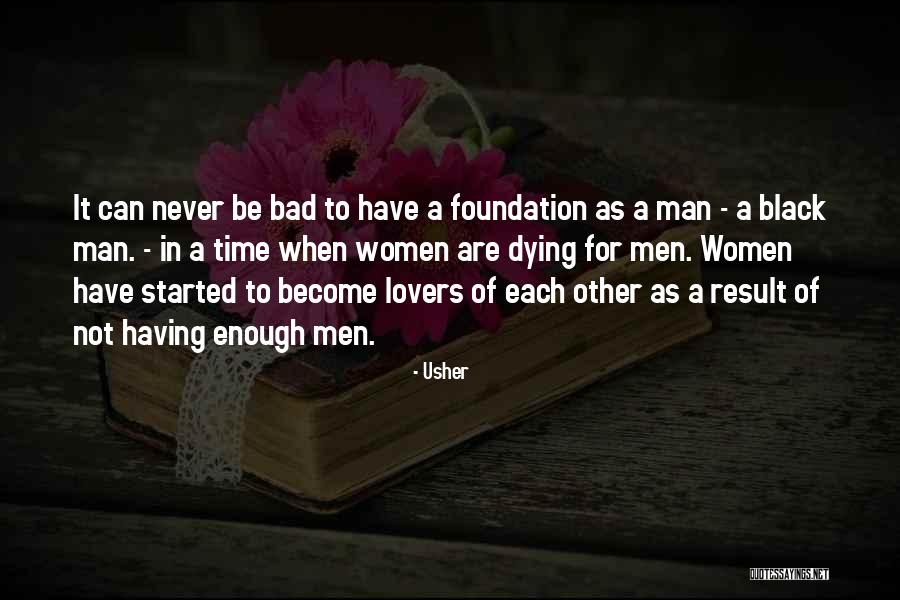 Having A Man Quotes By Usher Having A Man Quotes By Usher