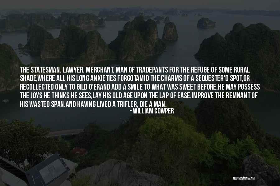 Having A Man Quotes By William Cowper