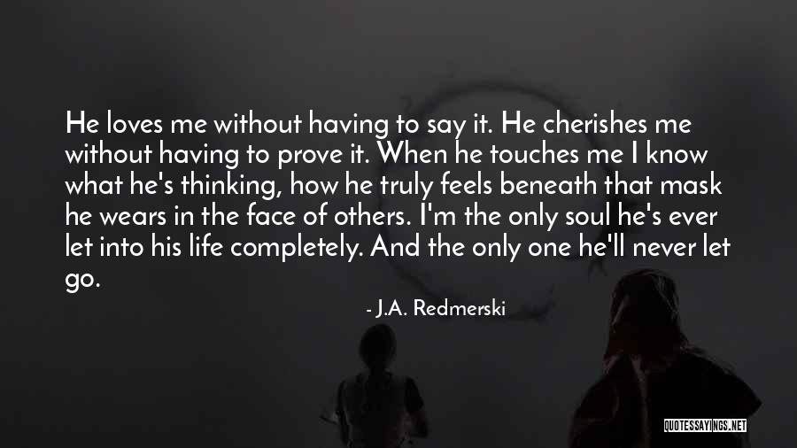 Having A Mask Quotes By J.A. Redmerski