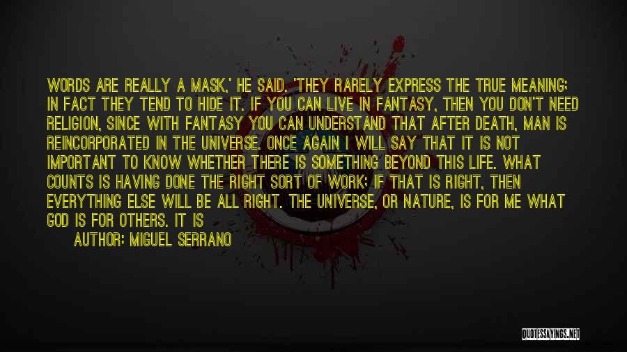 Having A Mask Quotes By Miguel Serrano