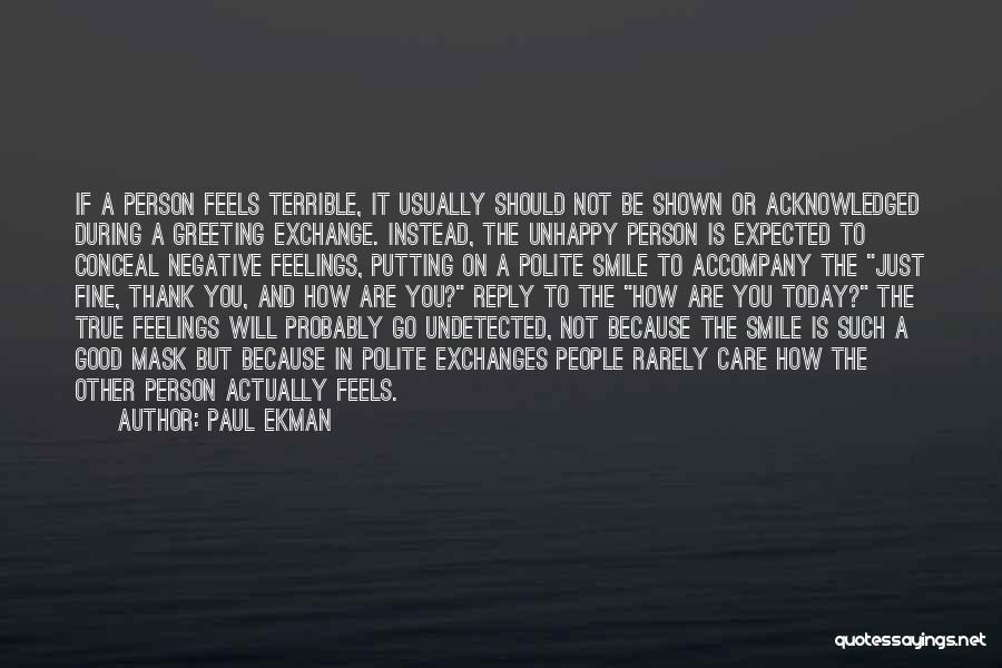 Having A Mask Quotes By Paul Ekman