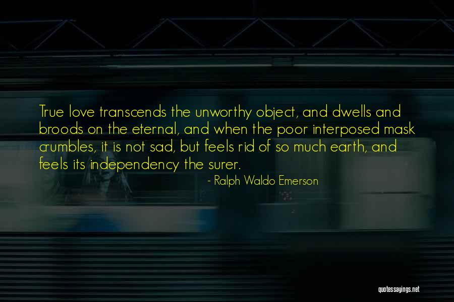 Having A Mask Quotes By Ralph Waldo Emerson