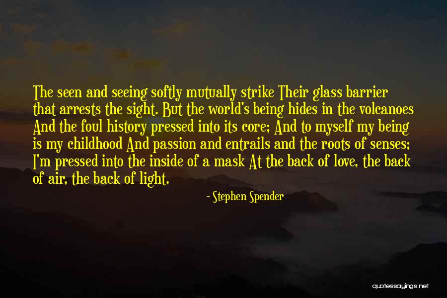 Having A Mask Quotes By Stephen Spender