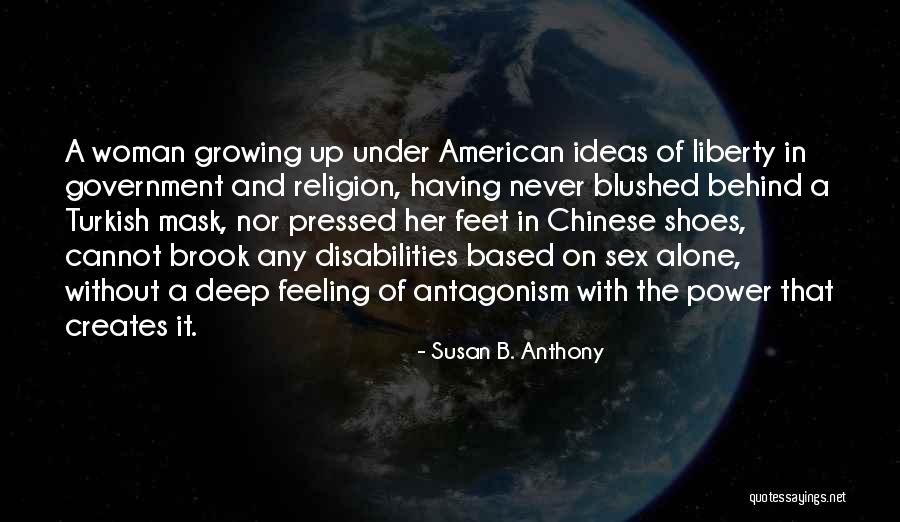 Having A Mask Quotes By Susan B. Anthony