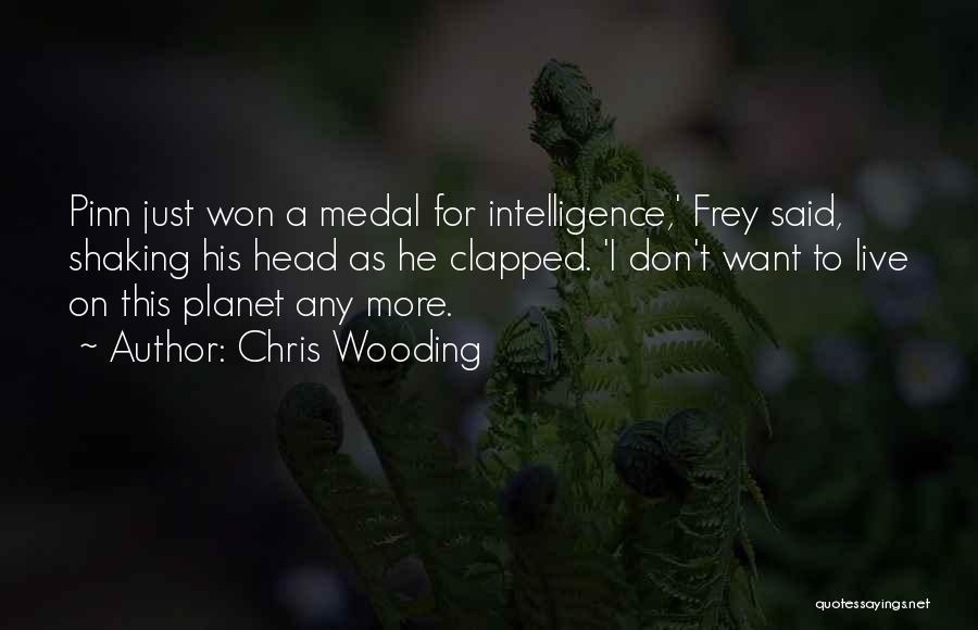 Having A Medal Quotes By Chris Wooding