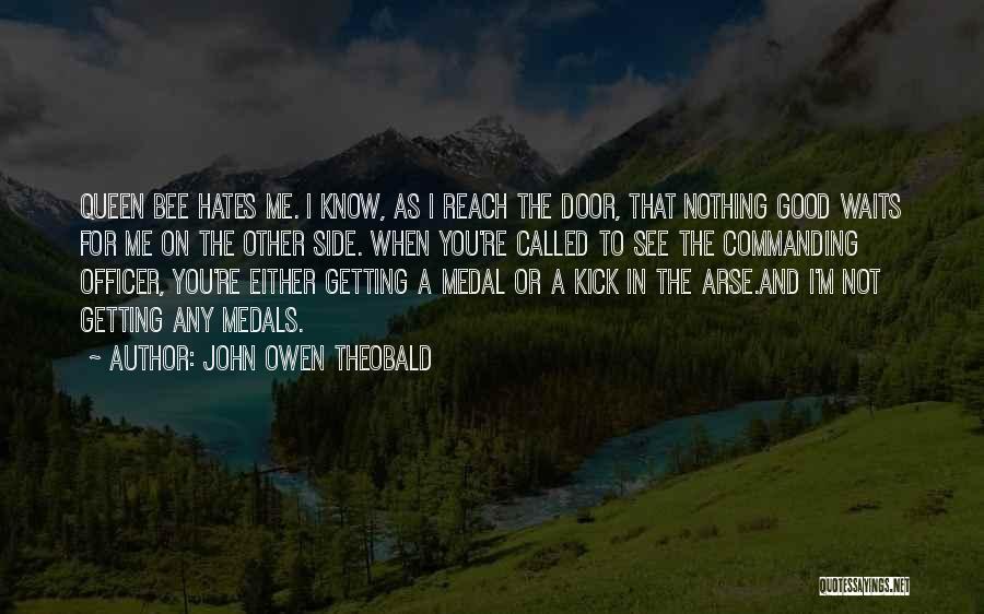 Having A Medal Quotes By John Owen Theobald
