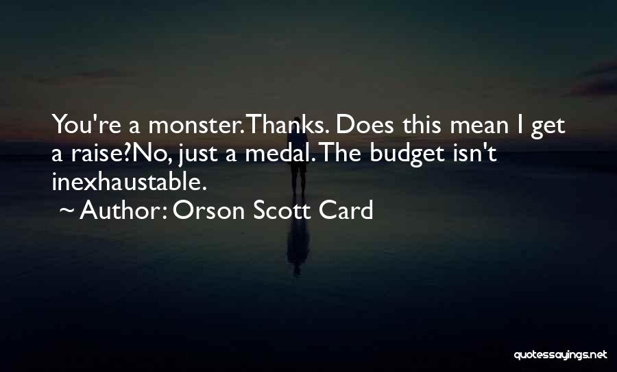 Having A Medal Quotes By Orson Scott Card