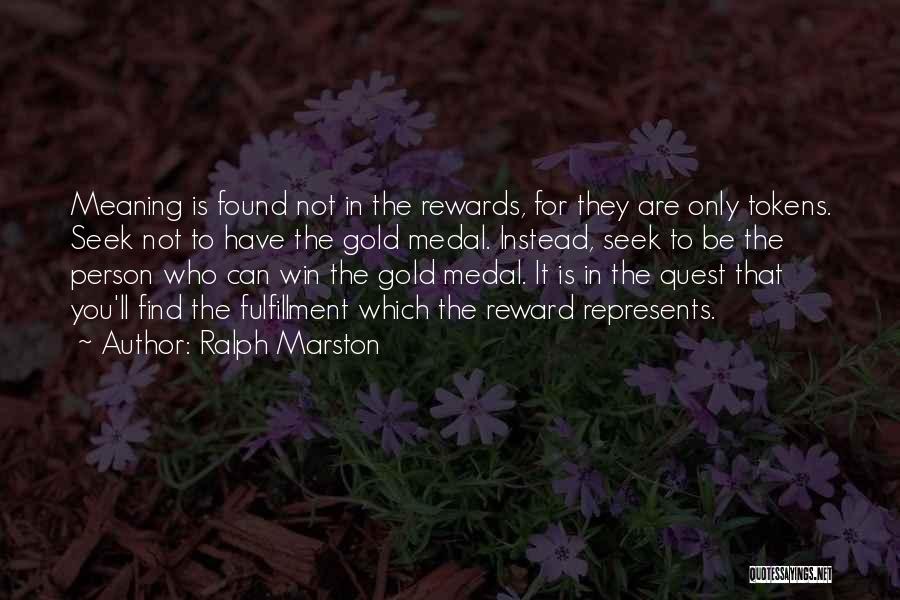 Having A Medal Quotes By Ralph Marston