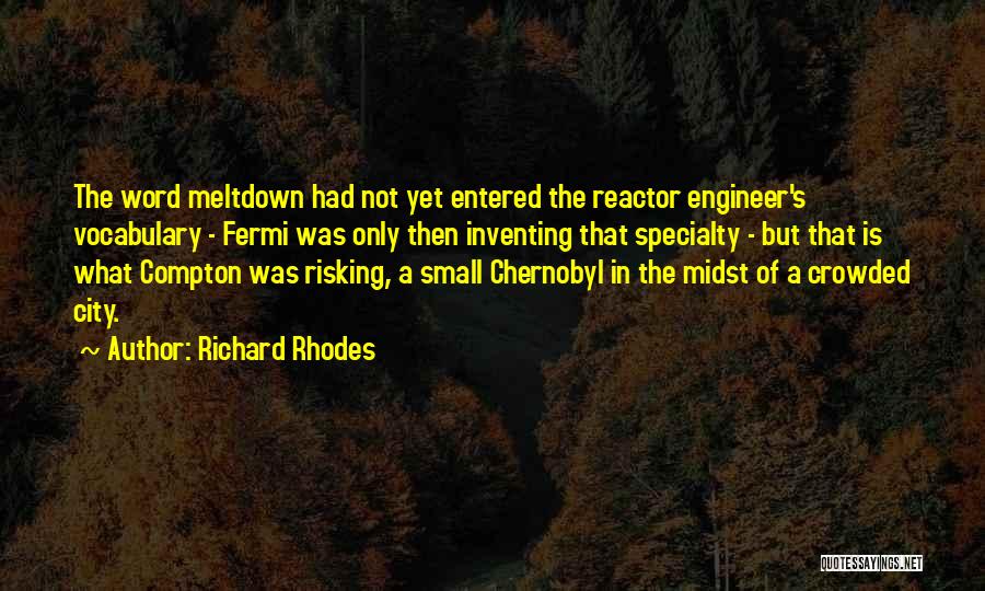 Having A Meltdown Quotes By Richard Rhodes