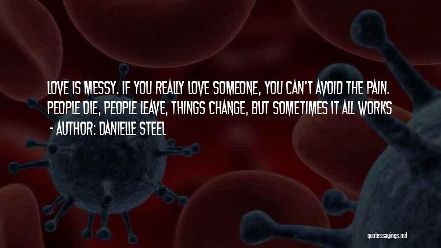 Having A Messy Life Quotes By Danielle Steel