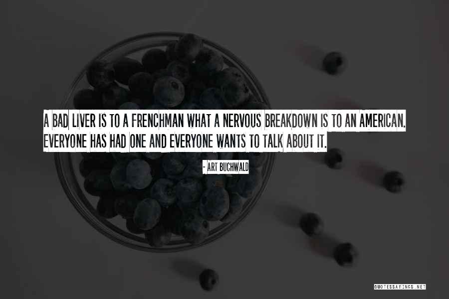Having A Nervous Breakdown Quotes By Art Buchwald Having A Nervous Breakdown Quotes By Art Buchwald