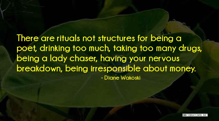 Having A Nervous Breakdown Quotes By Diane Wakoski Having A Nervous Breakdown Quotes By Diane Wakoski