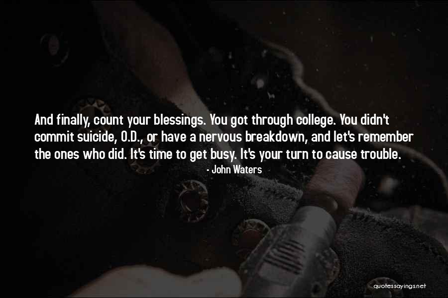 Having A Nervous Breakdown Quotes By John Waters Having A Nervous Breakdown Quotes By John Waters