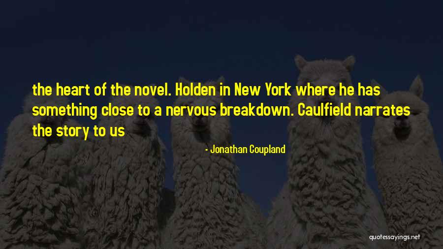 Having A Nervous Breakdown Quotes By Jonathan Coupland Having A Nervous Breakdown Quotes By Jonathan Coupland