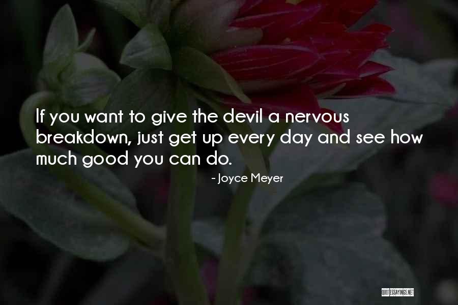 Having A Nervous Breakdown Quotes By Joyce Meyer Having A Nervous Breakdown Quotes By Joyce Meyer