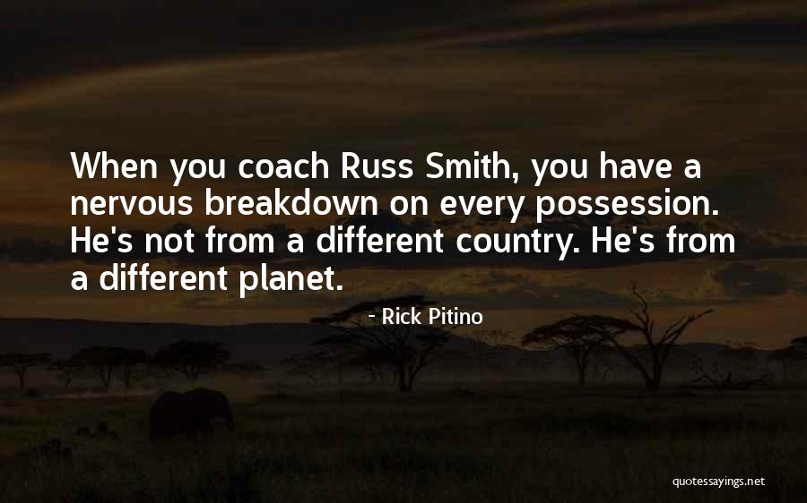 Having A Nervous Breakdown Quotes By Rick Pitino Having A Nervous Breakdown Quotes By Rick Pitino