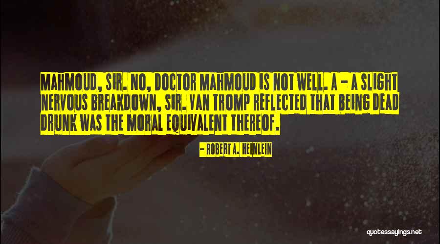 Having A Nervous Breakdown Quotes By Robert A. Heinlein Having A Nervous Breakdown Quotes By Robert A. Heinlein