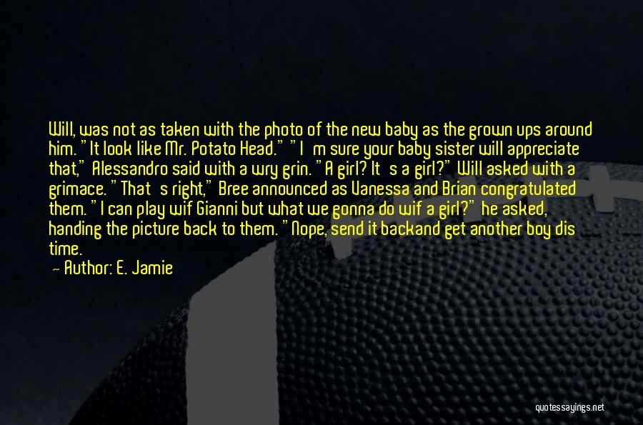 Having A New Baby Boy Quotes By E. Jamie Having A New Baby Boy Quotes By E. Jamie