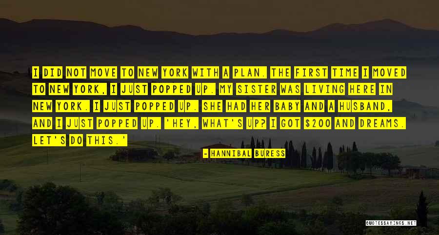 Having A New Baby Sister Quotes By Hannibal Buress Having A New Baby Sister Quotes By Hannibal Buress