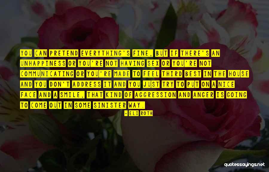 Having A Nice Smile Quotes By Eli Roth Having A Nice Smile Quotes By Eli Roth
